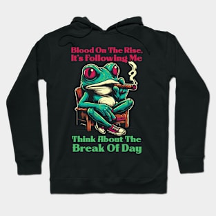 Think about the break of day Hoodie